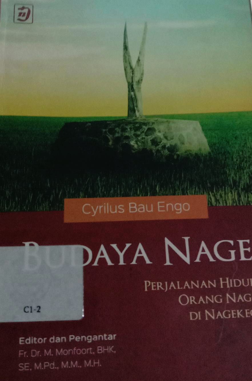 Cover Budaya Nage :  Perjalanan Hidup Orang Nage di Nagekeo
