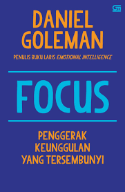 Cover Focus :  Pengerak keunggulan yang tersembunyi / Daniel Goleman