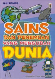 Cover Sains dan Penemuan Yang Mengubah Dunia :  Hanifah, Abu Nufa
