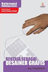 Cover Bekerja Sebagai Desainer Grafis / Ana Yuliastanti