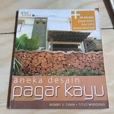 Cover Aneka desain Pagar Kayu / Chan S. Wemby