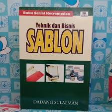 Cover Teknik Dan Bisnis Sablon / Sulaeman,Dadang