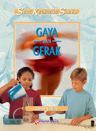 Cover Gaya dan Gerak = Science Activities Force And Motion :  Colin Uttley