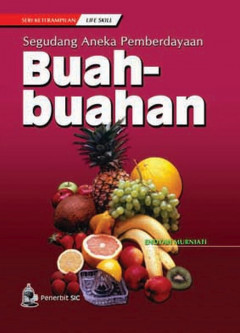 Cover Segudang Aneka Pemberdayaan : Buah- buahan / Murnianti,Endyah