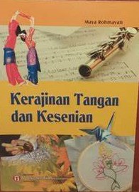 Cover Keajinan Tangan Dan Kesenian / Tim Bina Karya GUru