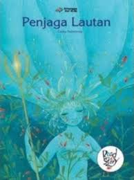 Cover Penjaga Lautan :  Read a Story / Cathy Dellanssay
