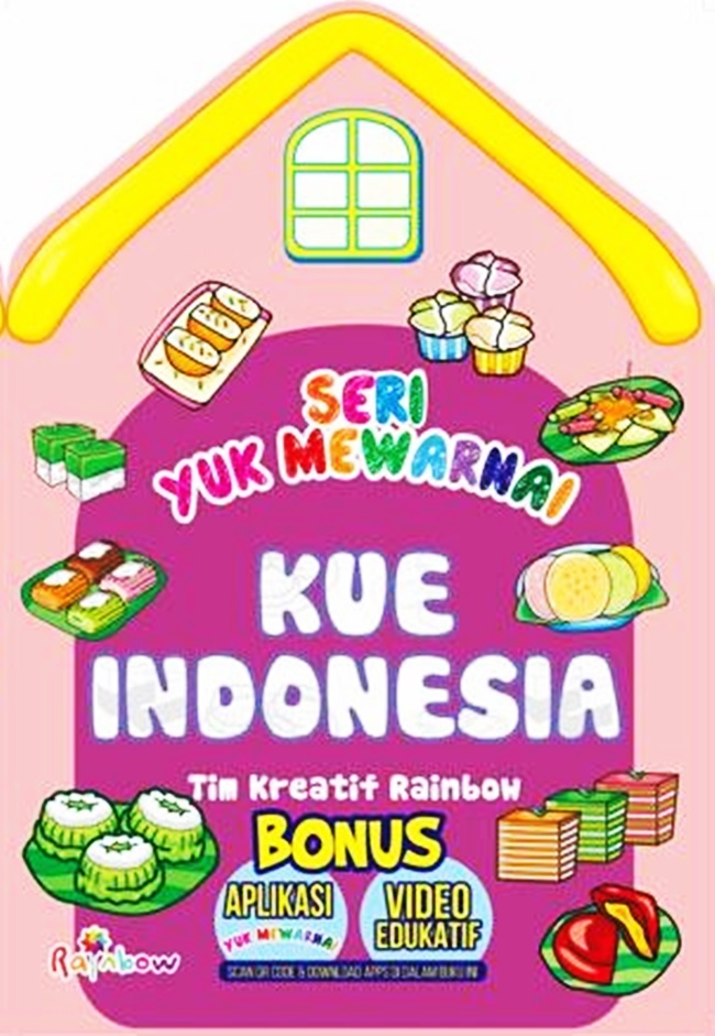 Cover Seri Yuk Mewarnai :  Kue Indonesia / Tim Kreatif Rainbow