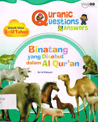 Cover Binatang yang disebut dalam Al Qur'an :  Quranic Questions & Answers / Sri Al Hidayati