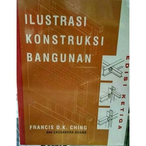 Cover Ilustrasi Konstruksi Bangunan : / Ching Francis D. K