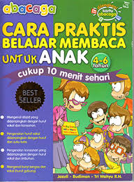 Cover Cara Praktis Belajar Membaca untuk Anak :  Cukup 10 menit sehari / Jazuli