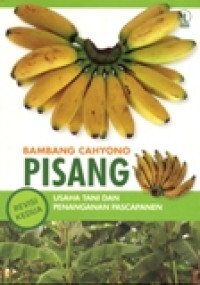 Cover Pisang :  Usaha Tani dan Penanganan Pascapanen / Bambang Cahyono
