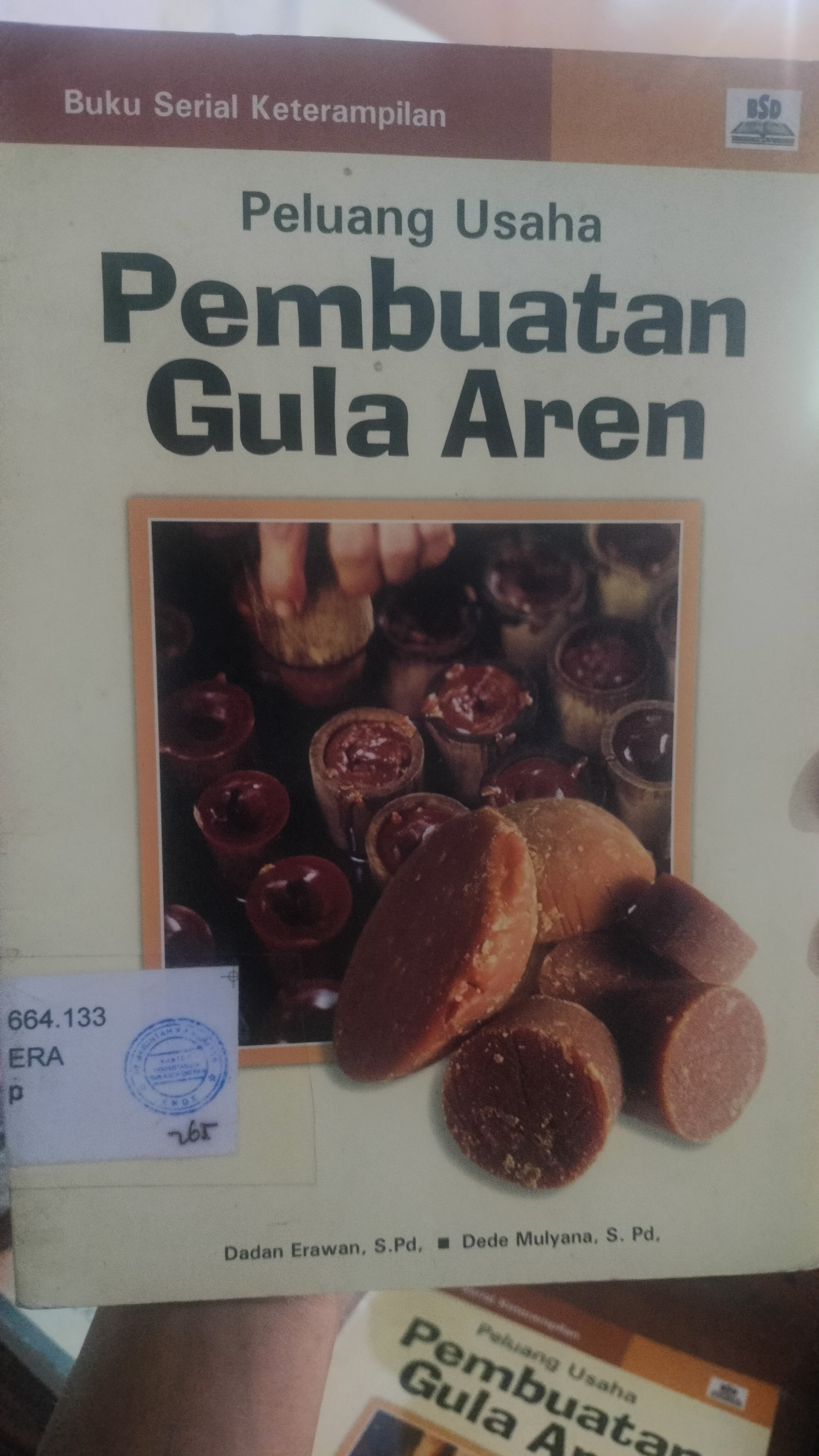 Cover Peluang Usaha Pembuatan Gula Aren / Erawan, Dadan