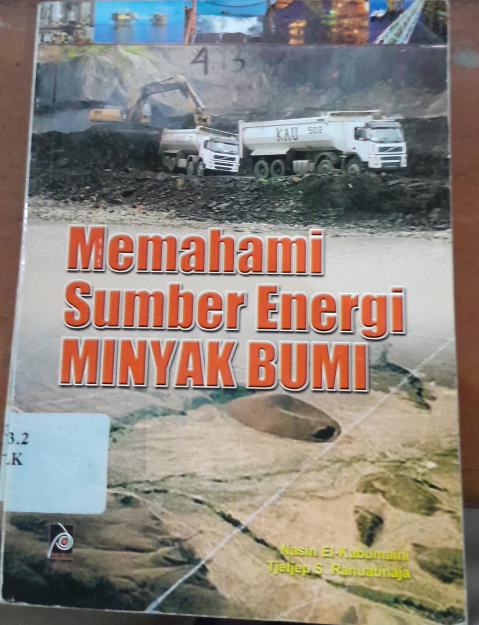 Cover Memahami Sumber Energi Minyak Bumi :  El-Kabumaini Nasin