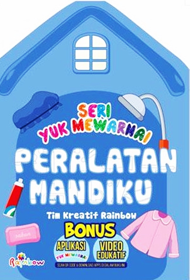 Cover Peralatan Mandiku :  Seri Yuk Mewarnai / Tim Kreatif Rainbow