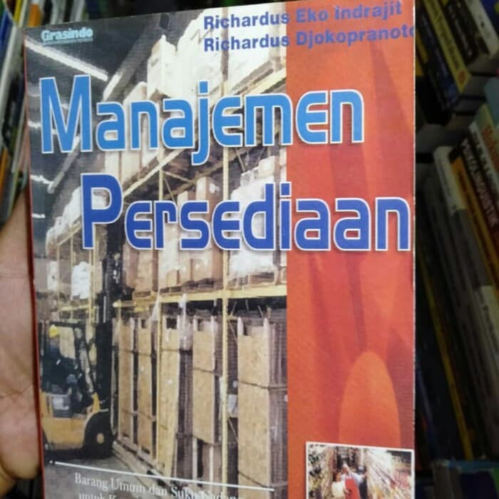 Cover Manajemen Persediaan : Barang Umum dan Suku Cadang... / Indrajit,Eko,Richardus Dan DjokoPranoto,Richardus