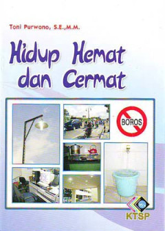Cover Hidup hemat Dan Ceramat / Toni Purwono, S.E.,M.M.