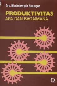 Cover Produkitvitas Apa Dan Bagaimana /  Sinungan,Muchdarsyah