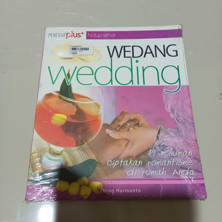 Cover Wedang Wedding : 19 Minuman Ciptakan Romantisme... / Harmanto,Ning