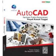 Cover Autocad : Panduan Perenecanaan proyek Tinggal Rumah / Subagio,Triono