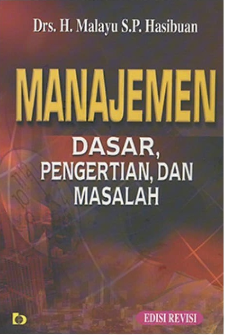 Cover Manajemen Dasar, Pengertian, dan Masalah / Hasibuan