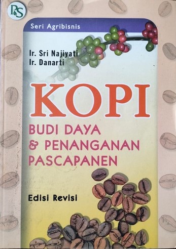 Cover Kopi :  Budi Daya & Penanganan Pasaca panen / Ir. Sri Najiyati