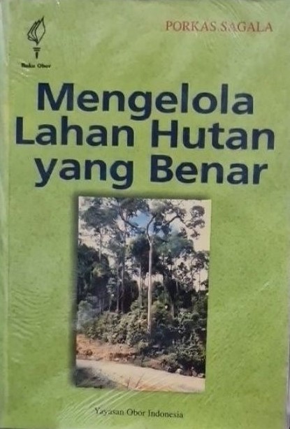 Cover Mengelola Lahan Hutan Yang Benar / Porkas Sagala