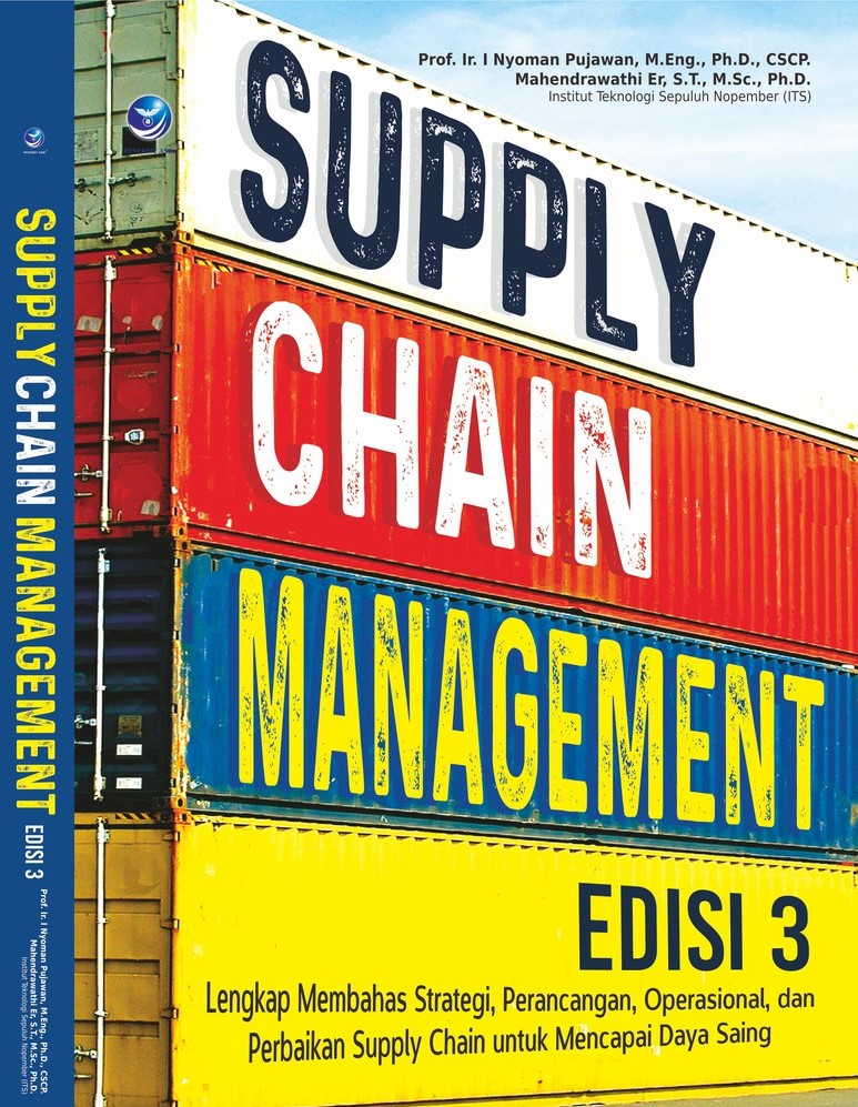 Cover Supply Chain Management / Prof. IR. I Nyoman Pujawan, M.Eng., Ph.D., CSCP.