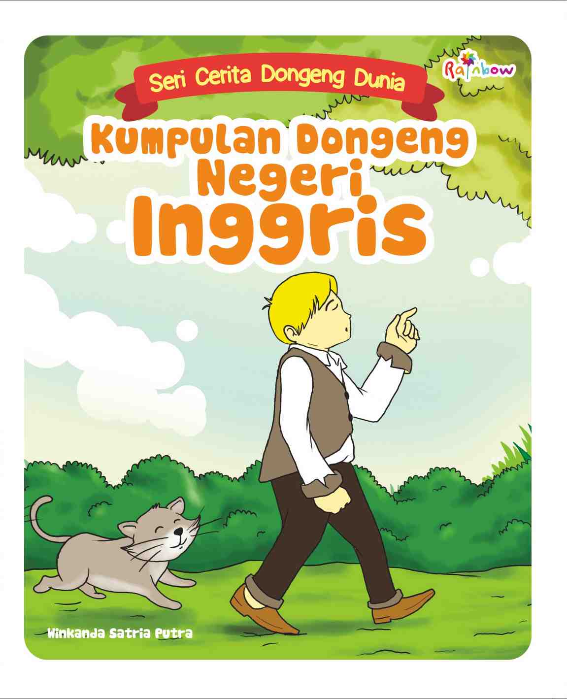 Cover Seri Cerita Dongeng Dunia :  Kumpulan Dongeng Negeri Inggris / Winkanda Satria PUtra