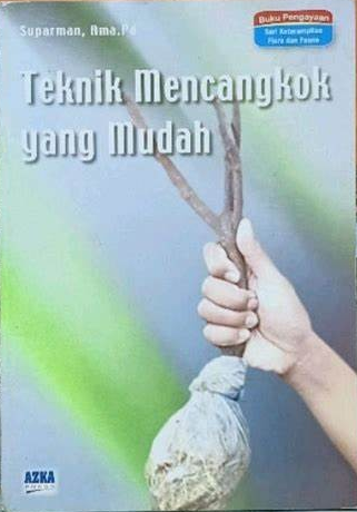Cover Teknik Mencangkok yang Mudah / Suparman
