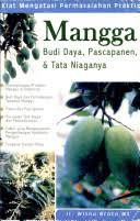 Cover Mangga :  Budi Daya, Pascapanen, dan Tata Niaganya / Broto, Wisnu