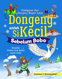 Cover Dongeng unuk Si Kecil :  Sebelum Bobo / Annisa T. Kusumadewi