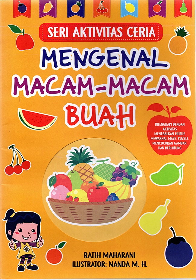 Cover Mengenal macam-macam Buah :  Seri Aktivitas Ceria / Ratih Maharani