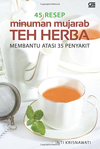Cover 45 Resep Minuman Mujarab Teh Herbal : Membantu Atasi 35 Penyakit / Krisnawati,Inti