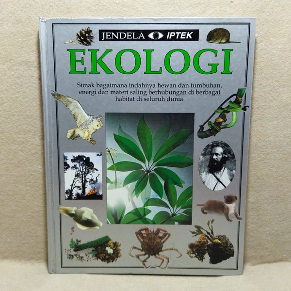 Cover Ekologi : Simak bagaimana indahnya hewan dan tumbuhan ... :  Steve Pollock