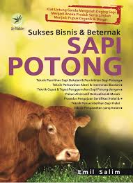 Cover Sukses Bisnis Dan Beternak Sapi Potong :  Kiat Untung Ganda Mengolah Daging... / Emil Salim