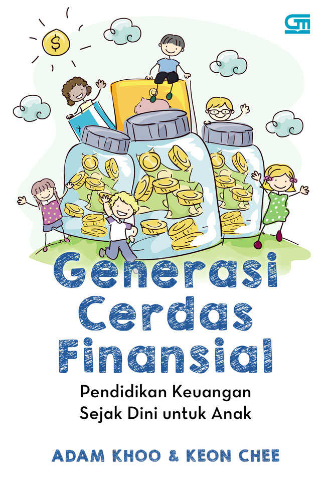 Cover Genersi Cerdas Finansial :  Pendidikan Sejak Dini Untuk Anak / Adam Khoo & Keon Chee
