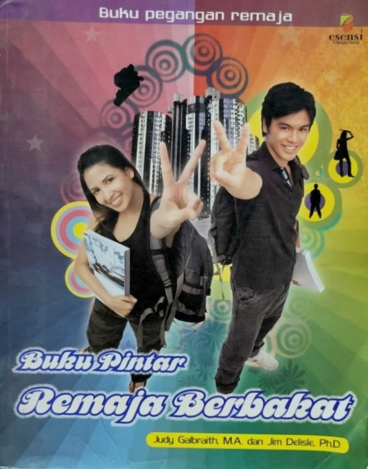 Cover Buku Pintar Remaja Berbakat :  Buku Pegangan Remaja / Judy Galbraith, M.A. dan Jim Delisle, Ph.D.