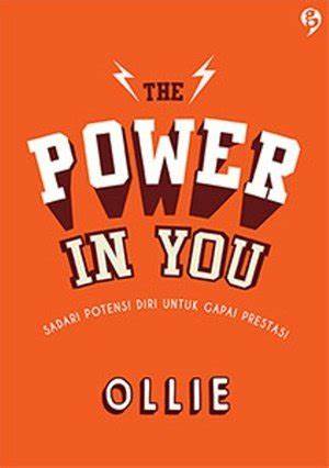Cover The Power In You :  sadari Potensi Diri Untuk gapai Prestasi / Ollie