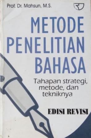 Cover Metode Penelitian Bahasa :  Tahapan Strategi Metode dn Tekniknya / Prof. Dr. Bernd Nothofer dan Dr. Sudaryanto