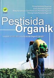 Cover Pestisida Organik :  Langkah Mudah Meramu Pestisida Organik Sendiri / Winarti