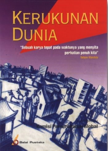 Cover Kerukunan Dunia :  Sebuah Karya tepat Pda Waktunya Yang Menyita Perhatian Penuh Kita / Nelson Mandela