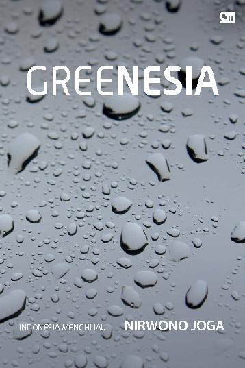 Cover Greenesia : Indonesia Menghijau / Joga,Nirwono