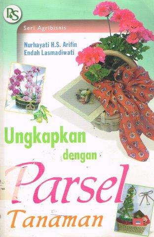 Cover Ungkapakan Dengan Parsel Tanaman / Arifin,Nurhayati