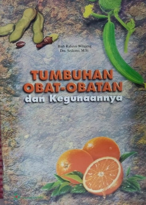 Cover Tumbuhan Obat-Obatan dan Kegunaannya / Wilujeng, Budi Rahayu