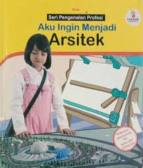 Cover Aku Ingin Menjadi Arsitek / Dewi