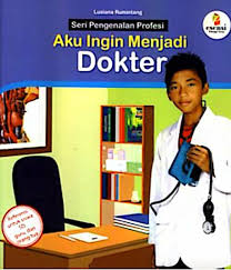 Cover Aku Ingin Menjadi Dokter :  Seri Pengenalan Profesi / Lusiana Rumintang