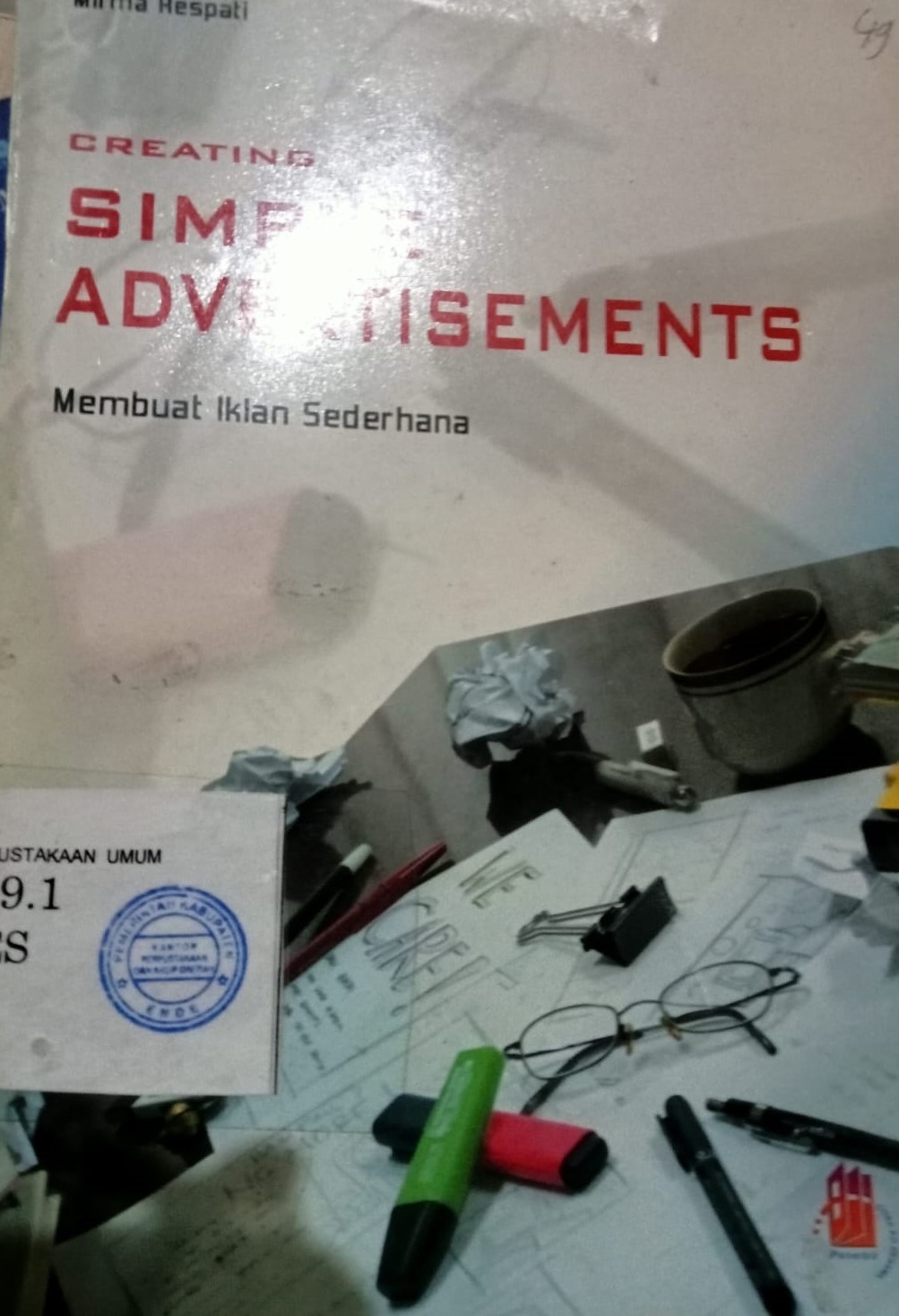 Cover Creating Simple Advertisements = :  Membuat Iklan Sederhana / Respati, Mirma