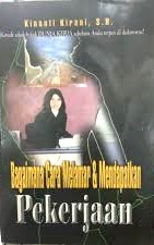 Cover Bagaimana Cara Melamar & Mendapatkan Pekerjaan