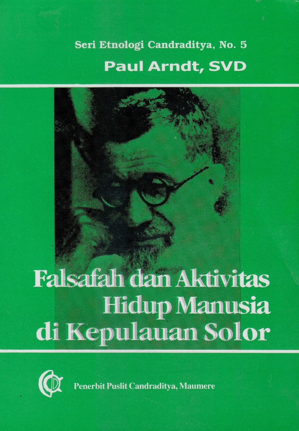 Cover Falsafah Dan Aktifitas Hidup MAnusia Kepuluan Solor / Paul Arndt,SVD