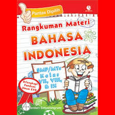 Cover Rangkuman Materi Bahasa Indonesia SMP/MTs Kelas VII, VIII, & IX / Setyaningrum, Wulandari